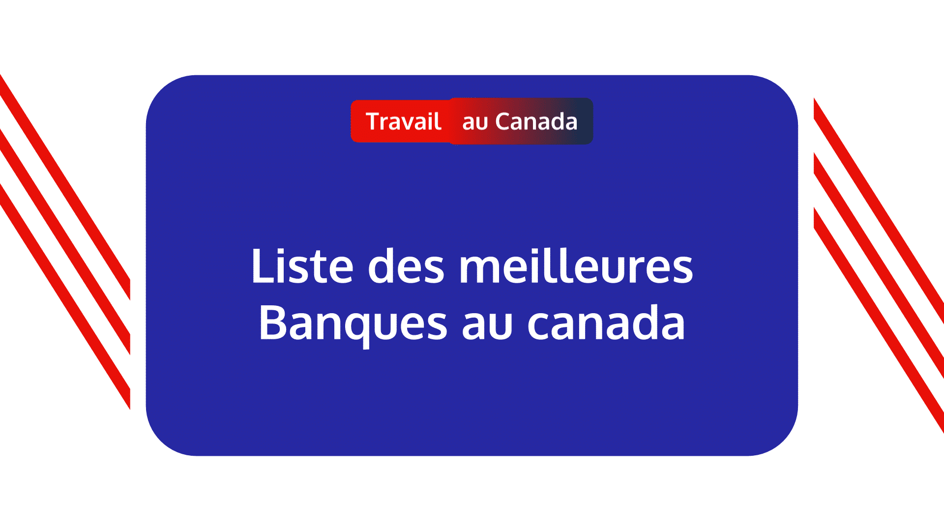 Banques Canada - Liste Des Meilleures Banques Canadiennes