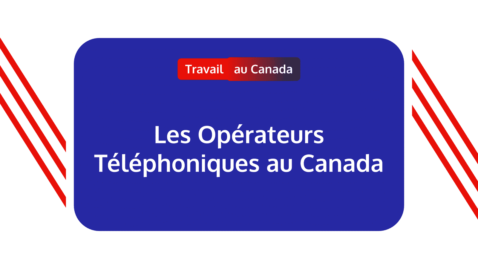 Opérateur téléphonique Canada