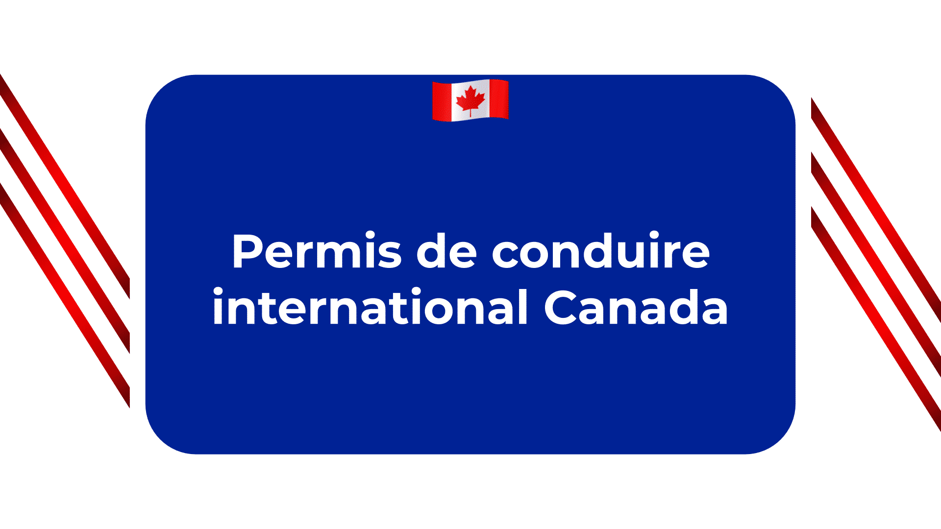 comment faire un permis international pour le canada