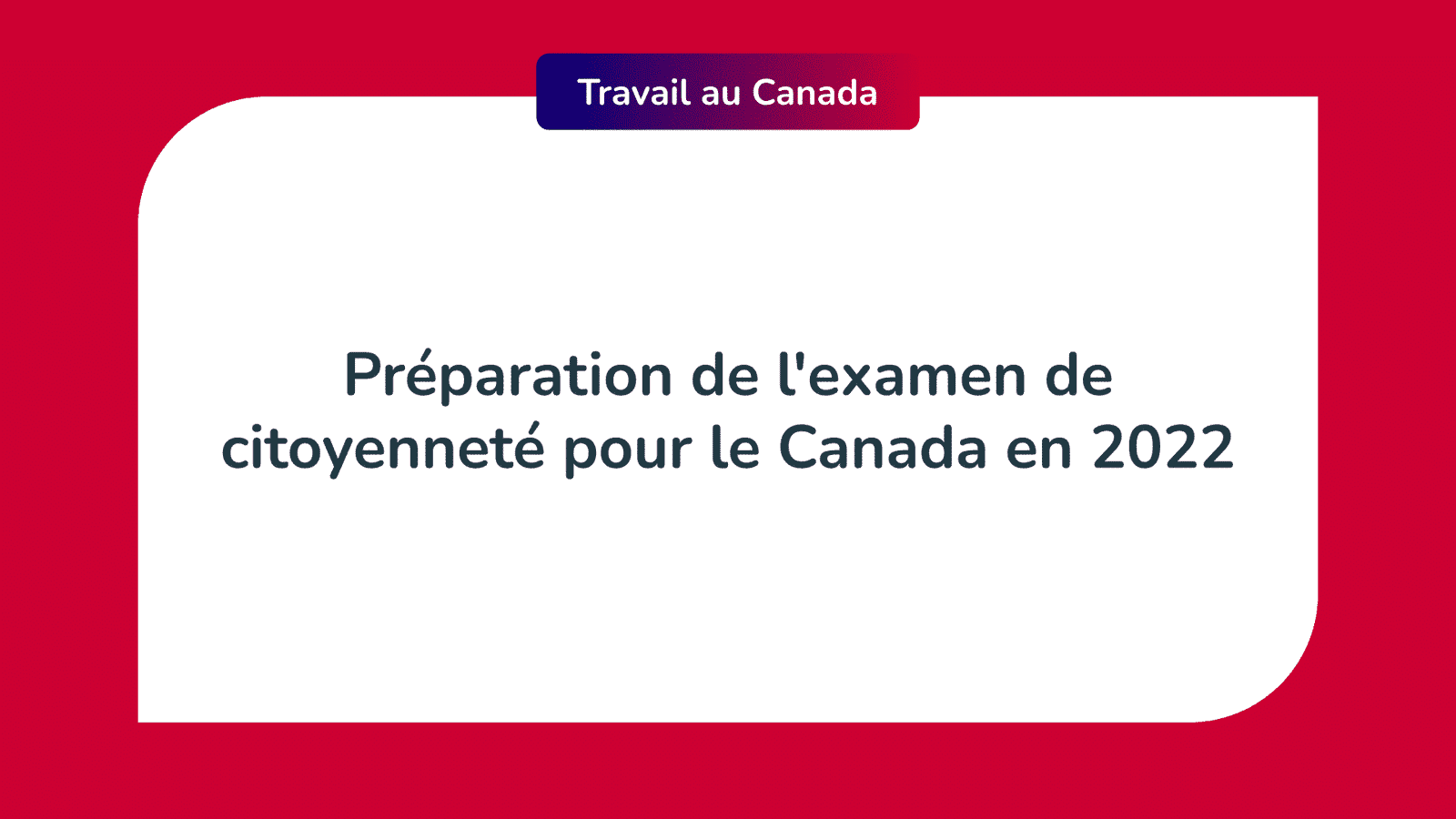 Préparation examen citoyenneté Canada