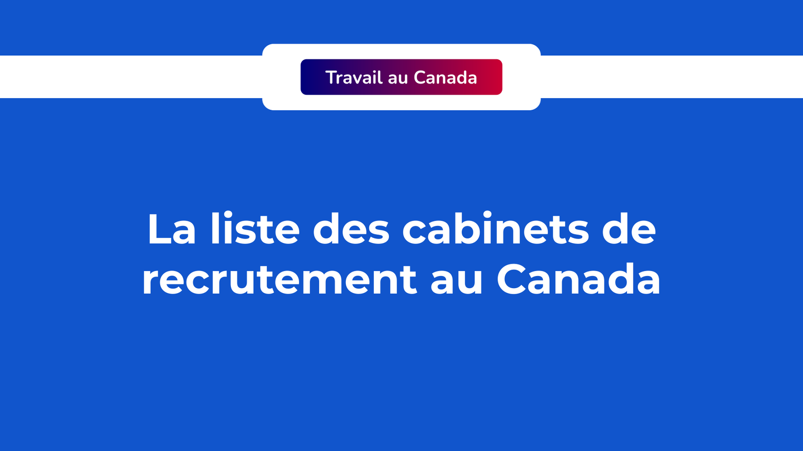 Cabinets de recrutement au Canada