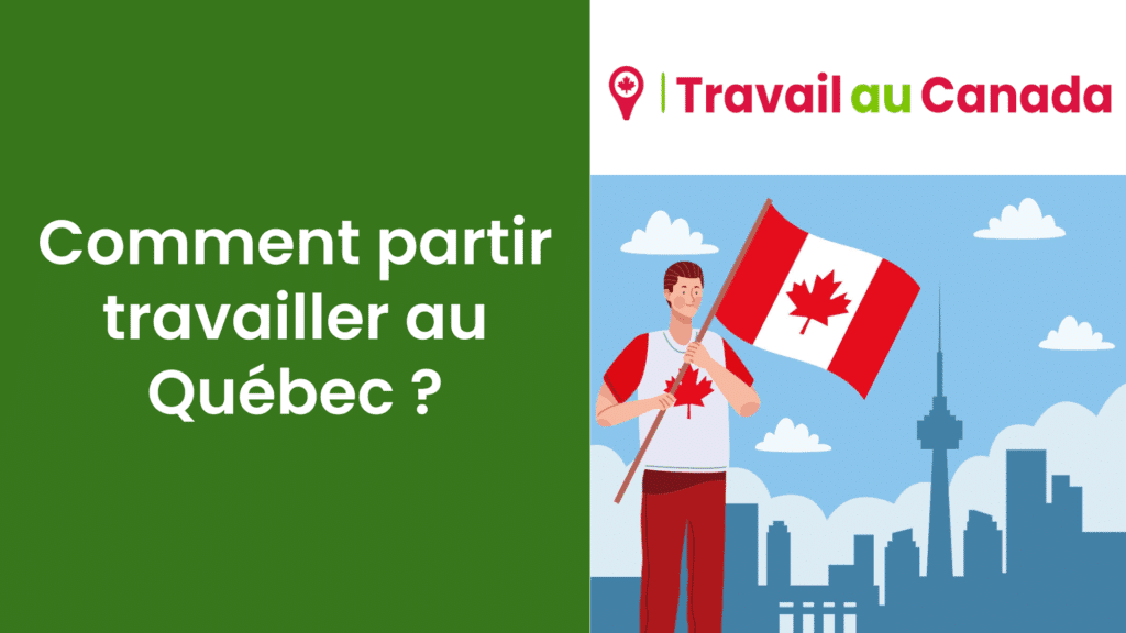 comment partir travailler au québec