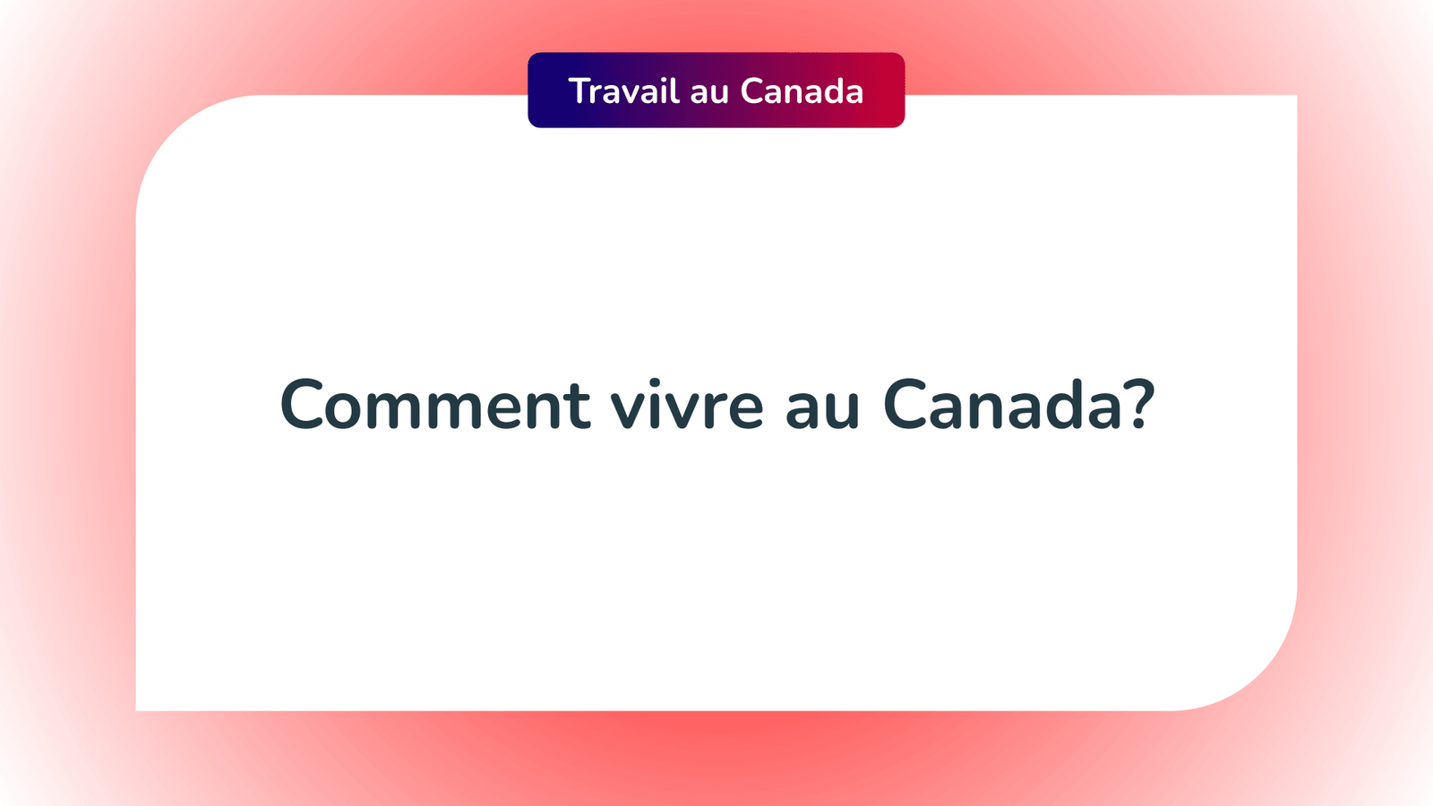 Comment vivre au Canada