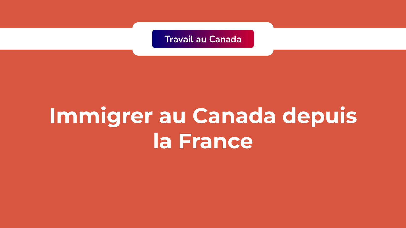 Immigrer au Canada depuis la France