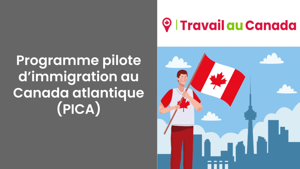 Programme pilote d’immigration au Canada atlantique (PICA)