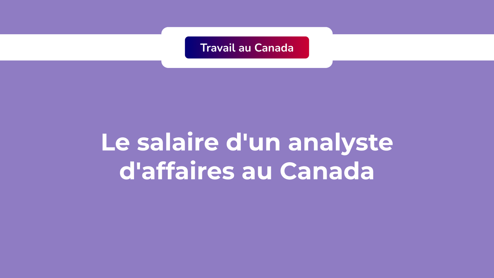 Salaire analyste d'affaires au Canada