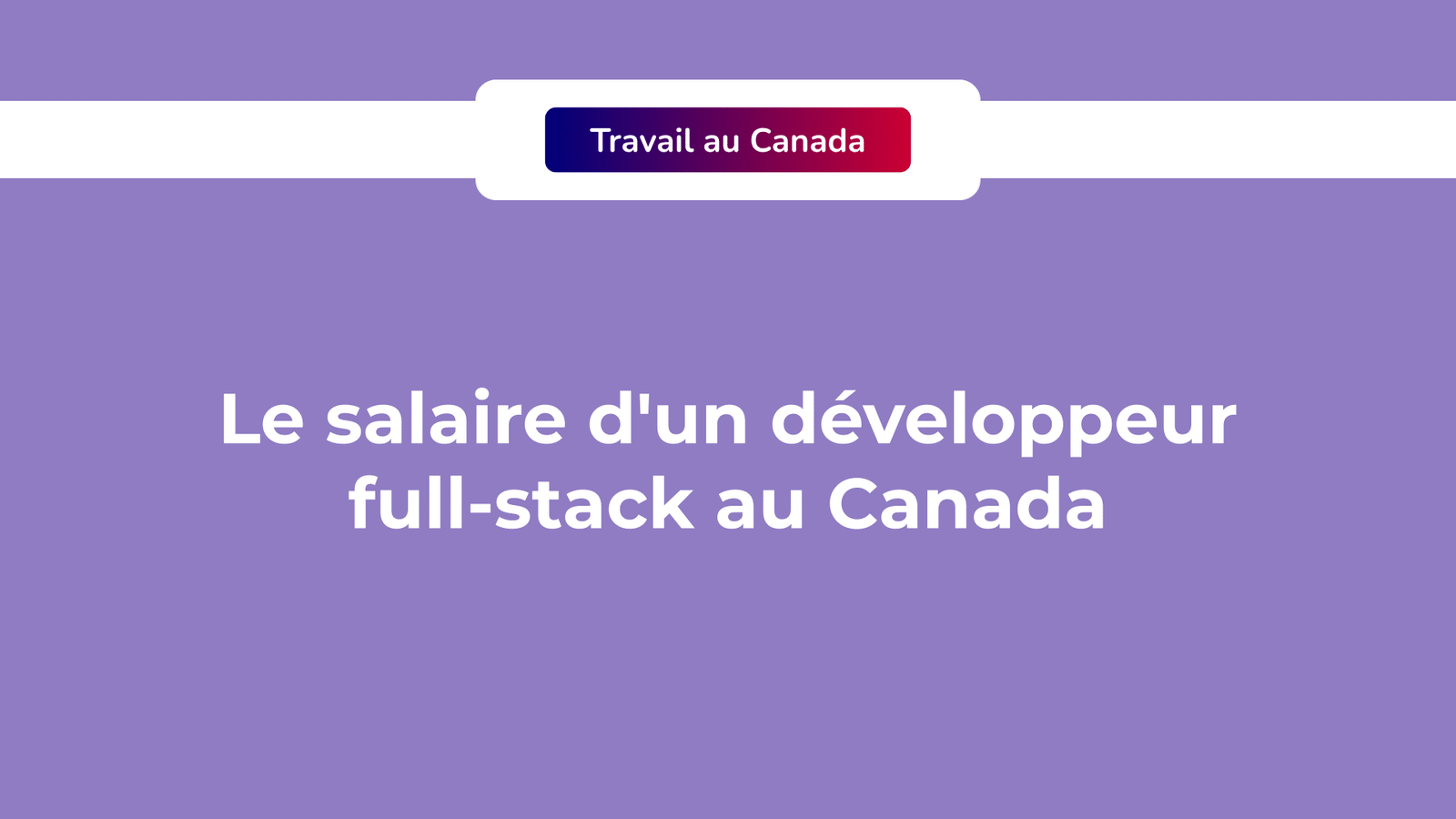 Salaire développeur full-stack au Canada