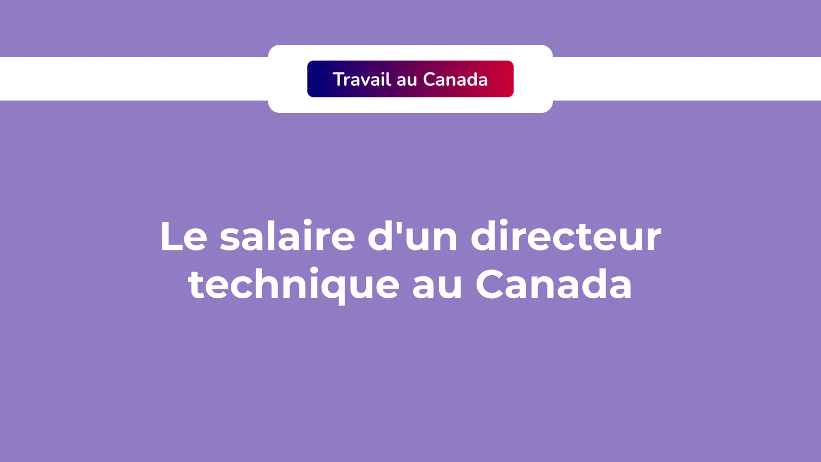 Salaire directeur technique au Canada