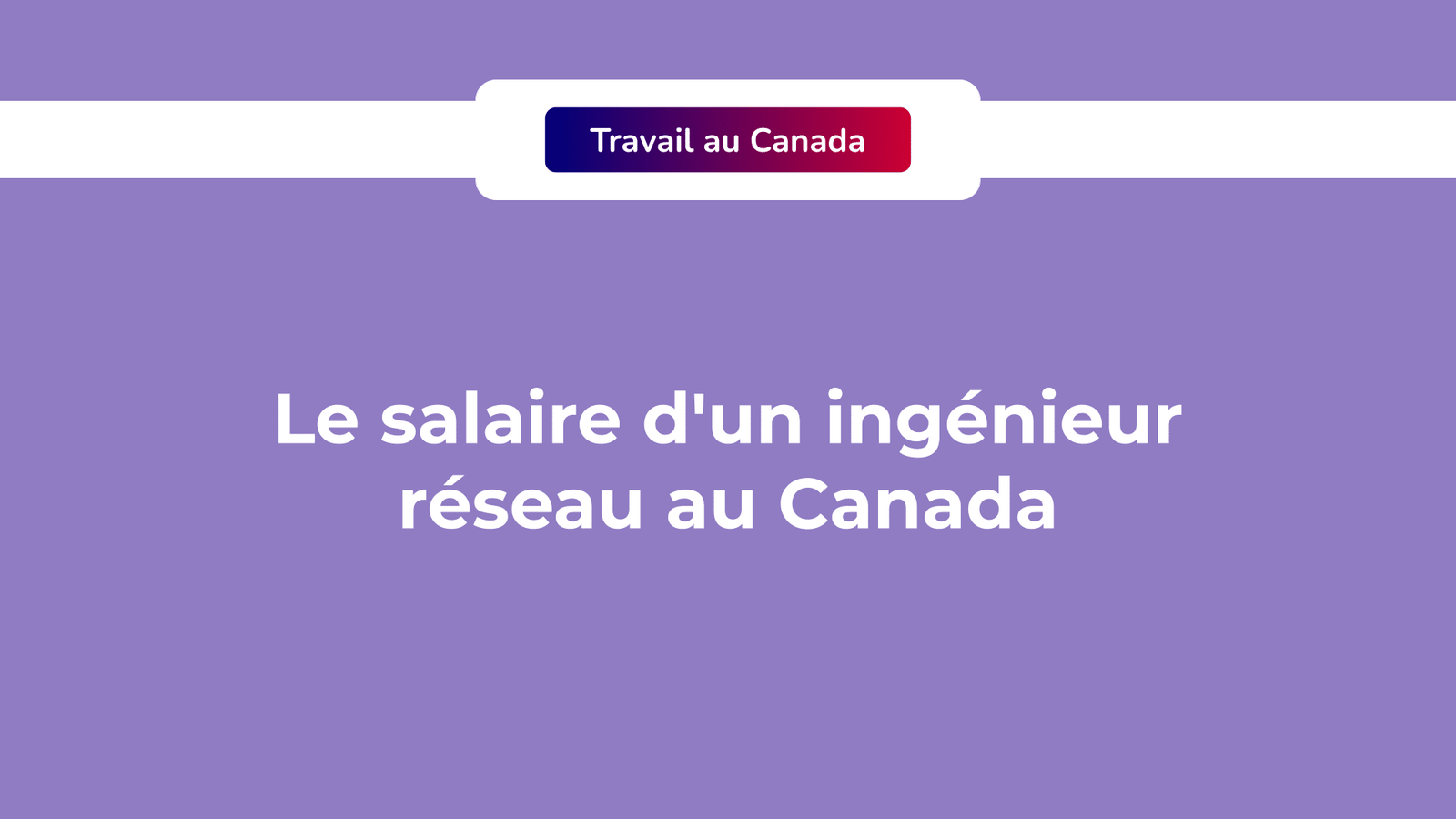 Salaire ingénieur réseau au Canada
