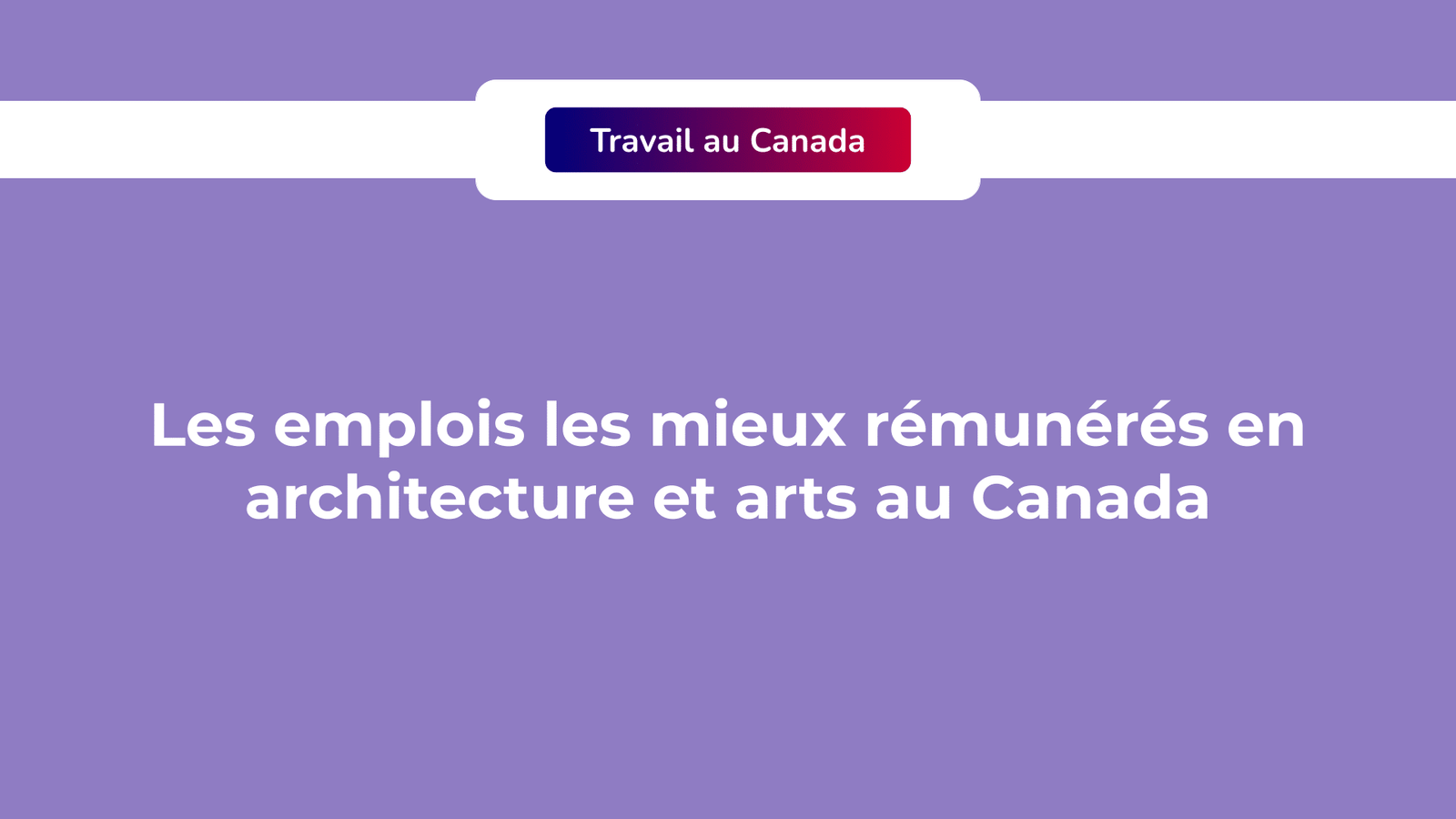 emplois mieux rémunérés architecture Canada
