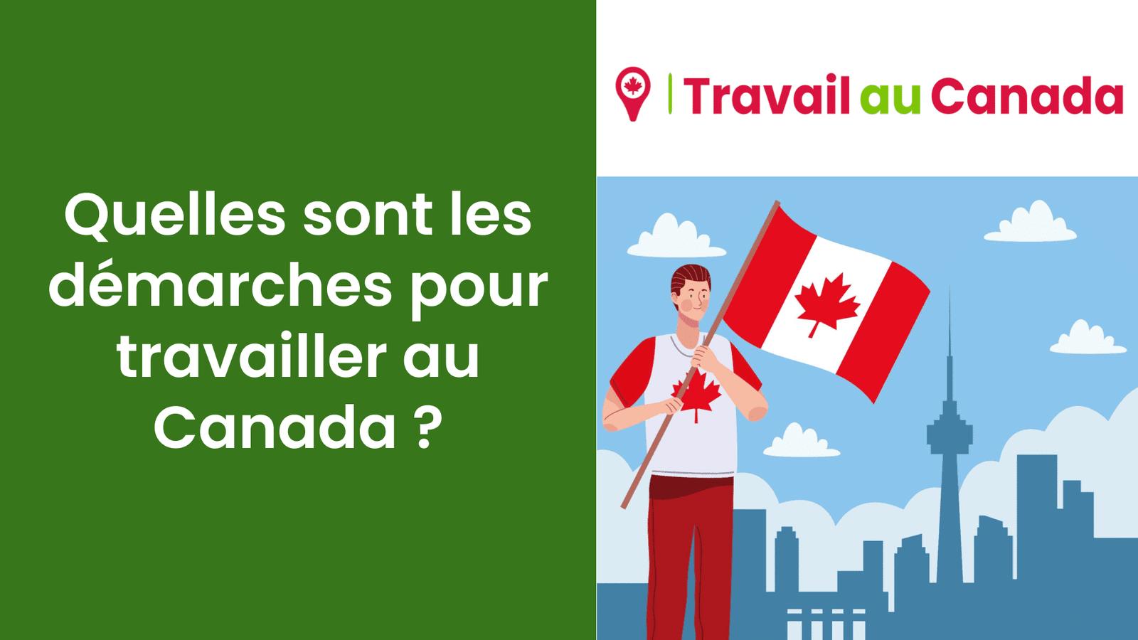 Quelles sont les démarches pour travailler au Canada